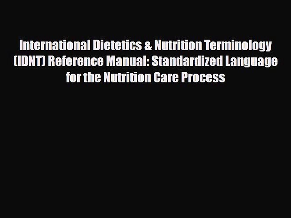PDF Download International Dietetics & Nutrition Terminology (IDNT) Reference Manual: Standardized