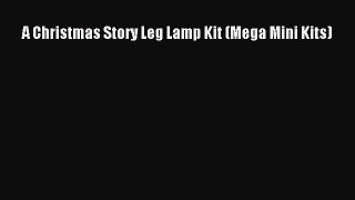 Download A Christmas Story Leg Lamp Kit (Mega Mini Kits) PDF Free