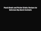 Read Punch Bowls and Pitcher Drinks: Recipes for Delicious Big-Batch Cocktails Ebook Free