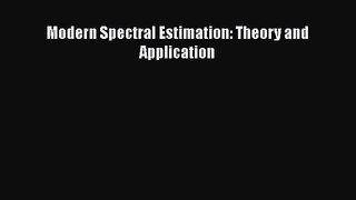 [PDF Download] Modern Spectral Estimation: Theory and Application [PDF] Full Ebook