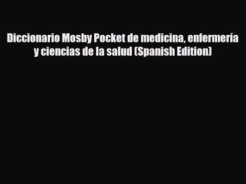 PDF Download Diccionario Mosby Pocket de medicina enfermería y ciencias de la salud (Spanish