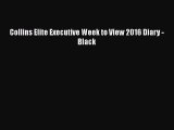 [PDF Download] Collins Elite Executive Week to View 2016 Diary - Black [Download] Full Ebook