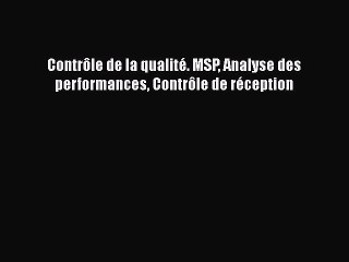 [PDF Télécharger] Contrôle de la qualité. MSP Analyse des performances Contrôle de réception