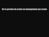 [PDF Télécharger] De la gestion de projet au management par projet [lire] Complet Ebook