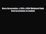 [PDF Download] Dress Accessories c.1150-c.1450 (Medieval Finds from Excavations in London)