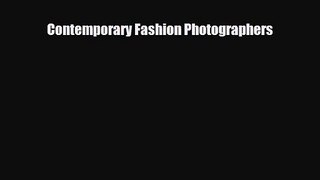 [PDF Download] Contemporary Fashion Photographers [Download] Online