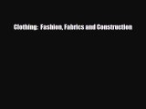 [PDF Download] Clothing:  Fashion Fabrics and Construction [PDF] Full Ebook