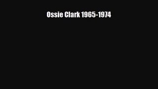 [PDF Download] Ossie Clark 1965-1974 [PDF] Online
