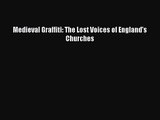 [PDF Download] Medieval Graffiti: The Lost Voices of England's Churches [Download] Online