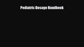 PDF Download Pediatric Dosage Handbook PDF Full Ebook
