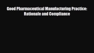 PDF Download Good Pharmaceutical Manufacturing Practice: Rationale and Compliance Download