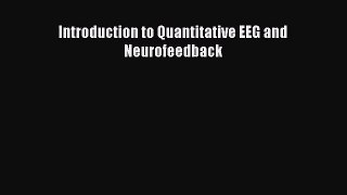 [PDF Download] Introduction to Quantitative EEG and Neurofeedback [PDF] Full Ebook