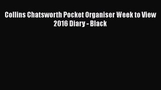 [PDF Download] Collins Chatsworth Pocket Organiser Week to View 2016 Diary - Black [Read] Online