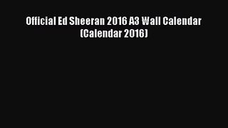 [PDF Download] Official Ed Sheeran 2016 A3 Wall Calendar (Calendar 2016) [Download] Full Ebook