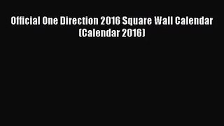 [PDF Download] Official One Direction 2016 Square Wall Calendar (Calendar 2016) [PDF] Full