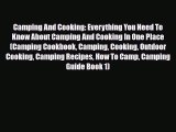 [PDF Download] Camping And Cooking: Everything You Need To Know About Camping And Cooking In