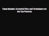 [PDF Download] Tying Nymphs: Essential Flies and Techniques for the Top Patterns [Download]