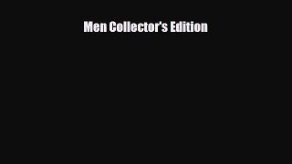 [PDF Download] Men Collector's Edition [Download] Online