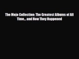 [PDF Download] The Mojo Collection: The Greatest Albums of All Time... and How They Happened