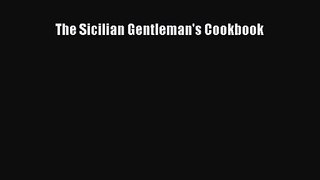 Read The Sicilian Gentleman's Cookbook Ebook Free