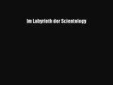 [PDF Herunterladen] Im Labyrinth der Scientology [PDF] Full Ebook