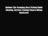 [PDF Download] Outdoor Life: Camping: Bass Fishing Guide (Hunting Survival Fishing) (Sports