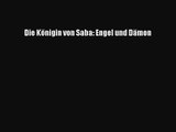 [PDF Herunterladen] Die Königin von Saba: Engel und Dämon [PDF] Online