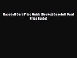 [PDF Download] Baseball Card Price Guide (Beckett Baseball Card Price Guide) [PDF] Online
