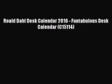[PDF Download] Roald Dahl Desk Calendar 2016 - Fantabulous Desk Calendar (C15114) [Download]
