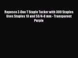 [PDF Download] Rapesco Z-Duo T Staple Tacker with 300 Staples Uses Staples 13 and 53/4-8 mm