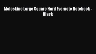 [PDF Download] Moleskine Large Square Hard Evernote Notebook - Black [Download] Full Ebook