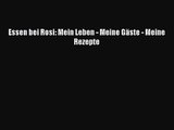 [PDF Download] Essen bei Rosi: Mein Leben - Meine Gäste - Meine Rezepte [Read] Online
