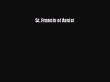 [PDF Download] St. Francis of Assisi [Download] Full Ebook