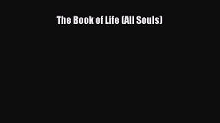 (PDF Download) The Book of Life (All Souls) Read Online