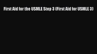 (PDF Download) First Aid for the USMLE Step 3 (First Aid for USMLE 3) PDF