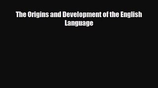 [PDF Download] The Origins and Development of the English Language [PDF] Online