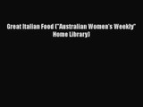 Download Great Italian Food (Australian Women's Weekly Home Library) PDF Online