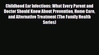 [PDF Download] Childhood Ear Infections: What Every Parent and Doctor Should Know About Prevention