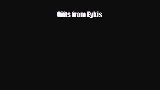 [PDF Download] Gifts from Eykis [PDF] Full Ebook