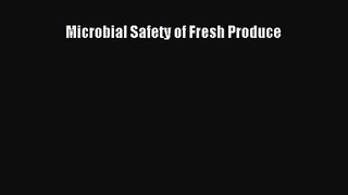 [PDF Download] Microbial Safety of Fresh Produce [PDF] Online