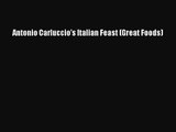 Download Antonio Carluccio's Italian Feast (Great Foods) PDF Free
