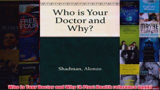 Download PDF  Who Is Your Doctor and Why A Pivot Health reference book FULL FREE