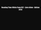 [PDF Télécharger] Reading Time White Fang CE2 - Livre élève - Edition 2013 [lire] en ligne