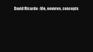 [PDF Télécharger] David Ricardo : Vie oeuvres concepts [Télécharger] en ligne