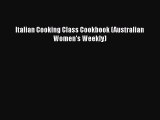 Read Italian Cooking Class Cookbook (Australian Women's Weekly) Ebook Free