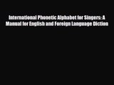 [PDF Download] International Phonetic Alphabet for Singers: A Manual for English and Foreign