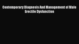 [PDF Download] Contemporary Diagnosis And Management of Male Erectile Dysfunction [Download]