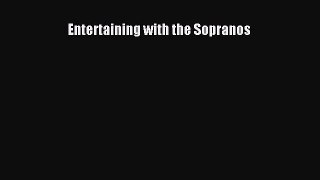 Download Entertaining with the Sopranos PDF Online