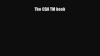 [PDF Download] The CDA TM book [Download] Full Ebook