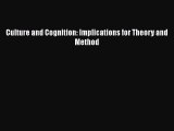 [PDF Download] Culture and Cognition: Implications for Theory and Method [Download] Online